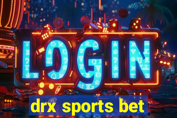 drx sports bet